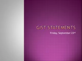 Gist Statements