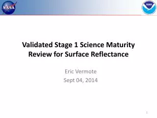 Validated Stage 1 Science Maturity Review for Surface Reflectance