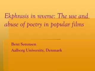 Ekphrasis in reverse: The use and abuse of poetry in popular films