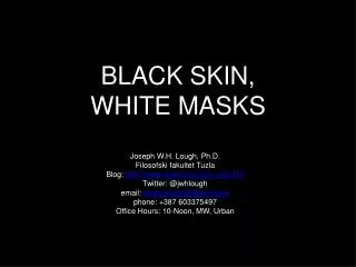 BLACK SKIN, WHITE MASKS