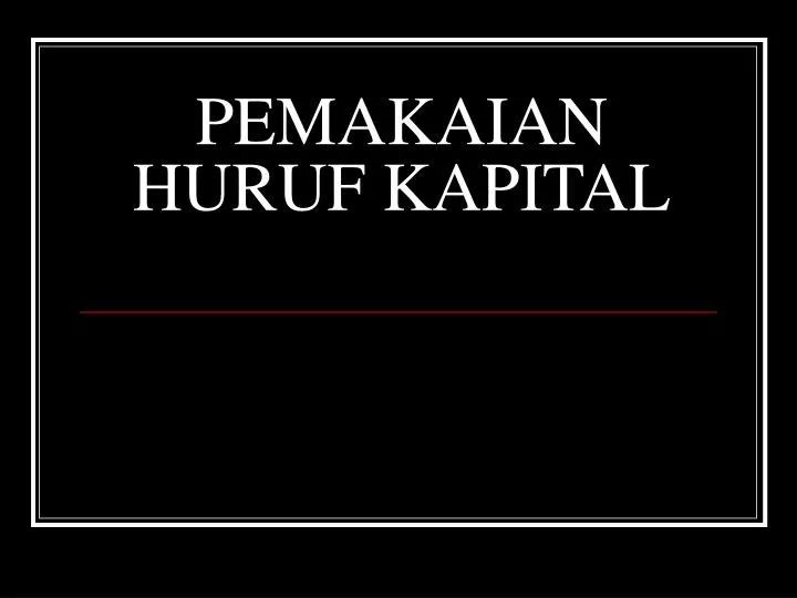 pemakaian huruf kapital