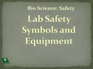 Lab Safety Symbols and Equipment