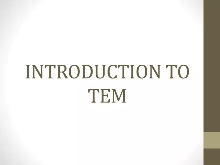 PPT - INTRODUCTION TO TEM PowerPoint Presentation, free download - ID ...