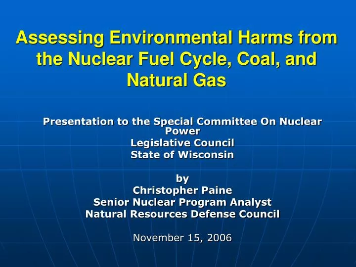 assessing environmental harms from the nuclear fuel cycle coal and natural gas