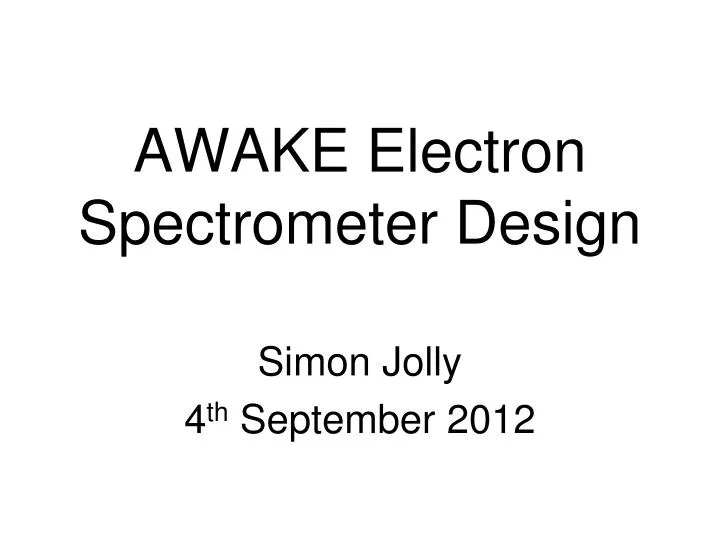 awake electron spectrometer design