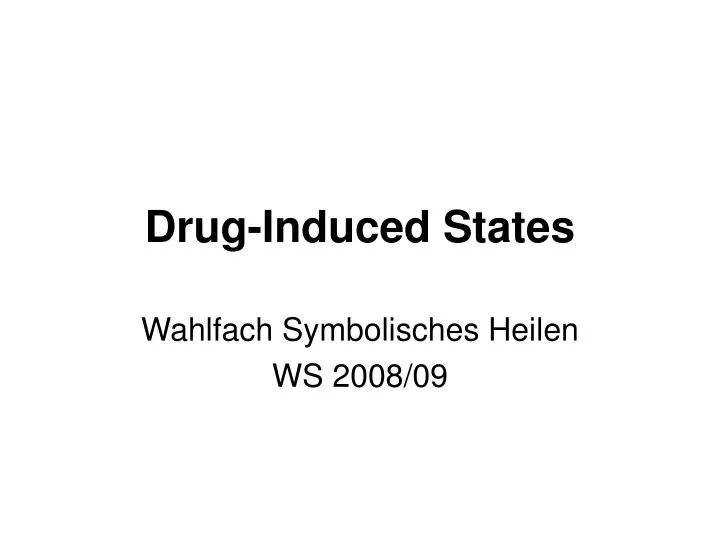 drug induced states