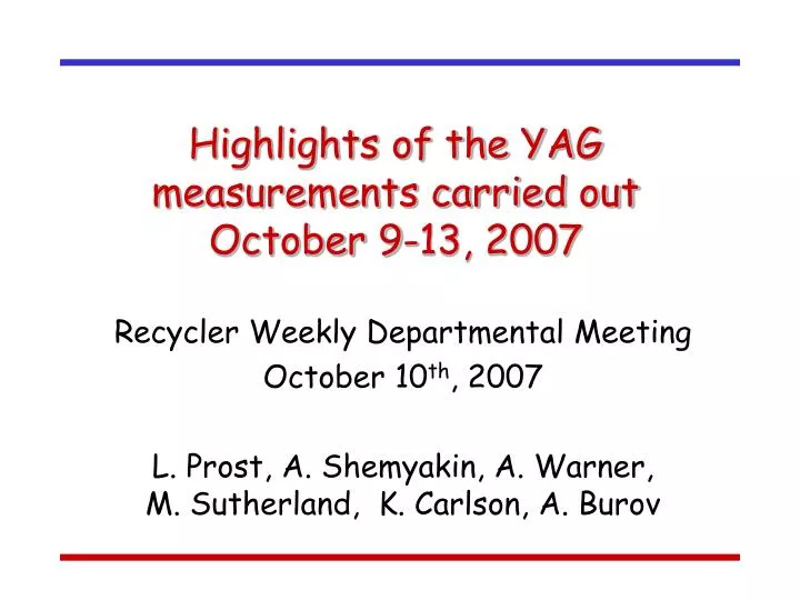 highlights of the yag measurements carried out october 9 13 2007