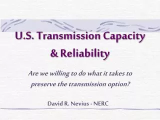 U.S. Transmission Capacity &amp; Reliability