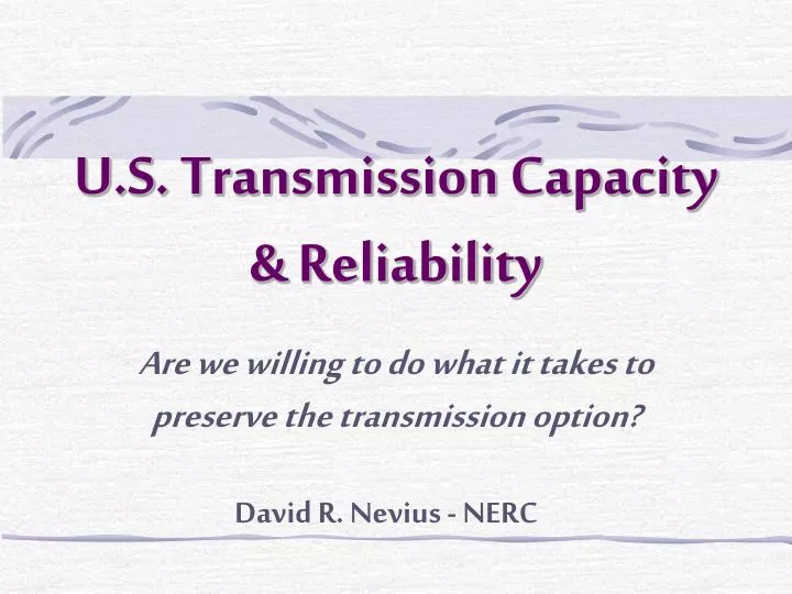 u s transmission capacity reliability