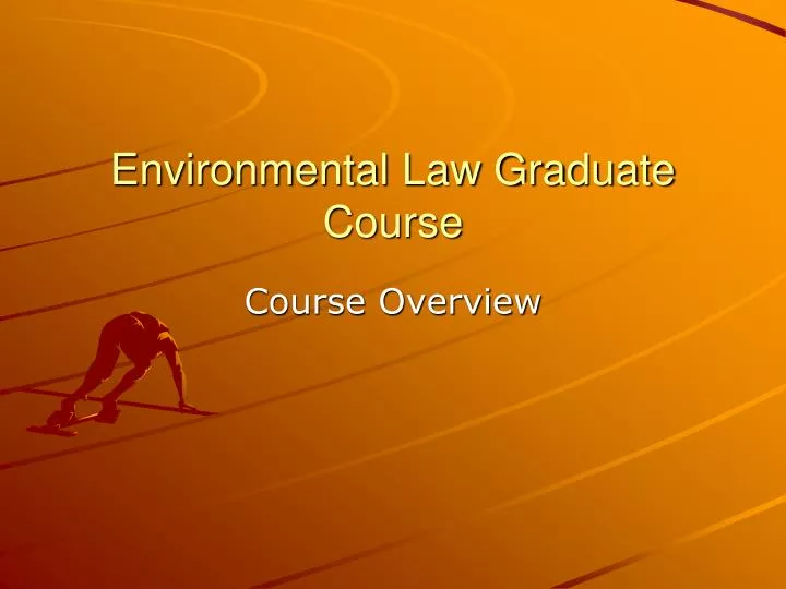 environmental law graduate course