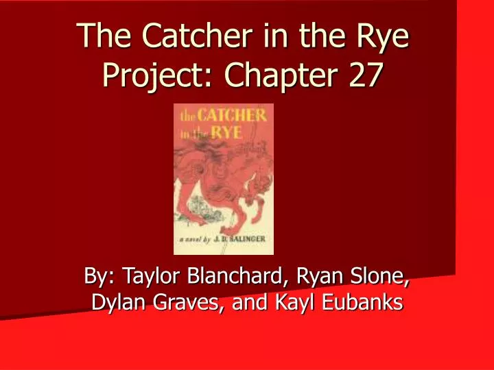 the catcher in the rye project chapter 27