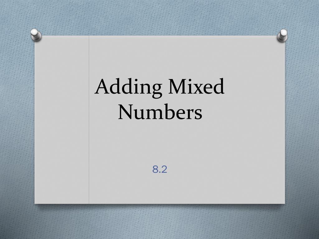 PPT - Adding Mixed Numbers PowerPoint Presentation, free download - ID ...