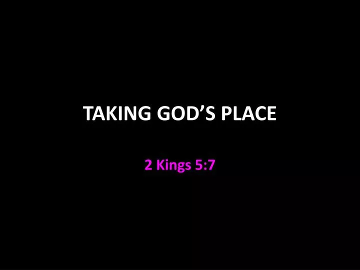taking god s place