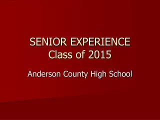 SENIOR EXPERIENCE Class of 2015