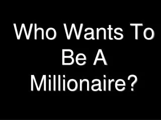 who wants to be a millionaire