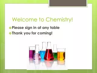 Welcome to Chemistry!