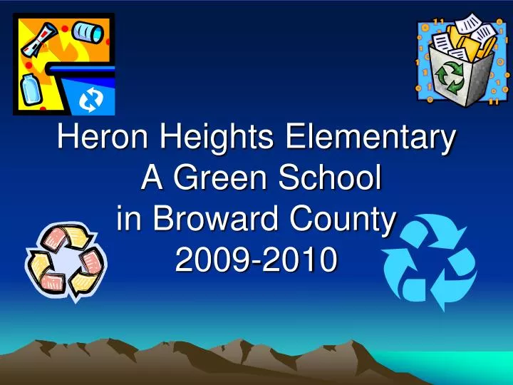 heron heights elementary a green school in broward county 2009 2010