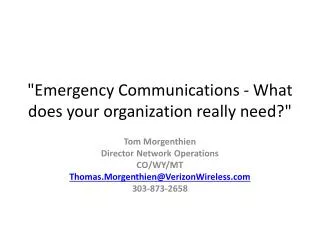 &quot;Emergency Communications - What does your organization really need?&quot;