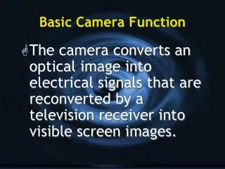 Basic Camera Function