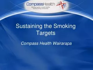 Sustaining the Smoking Targets