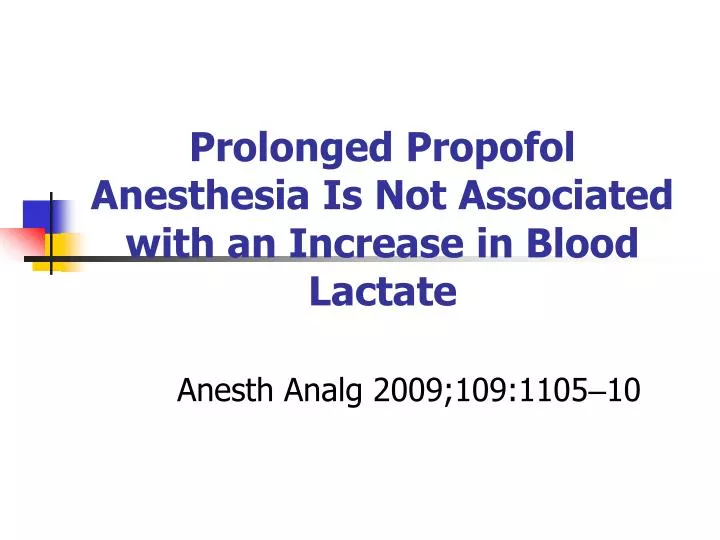 prolonged propofol anesthesia is not associated with an increase in blood lactate