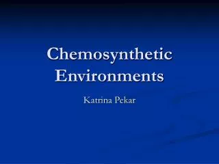 Chemosynthetic Environments