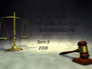 VASSP Implementation Workshops