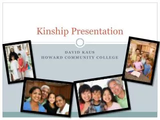 Kinship Presentation