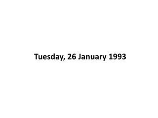 Tuesday, 26 January 1993