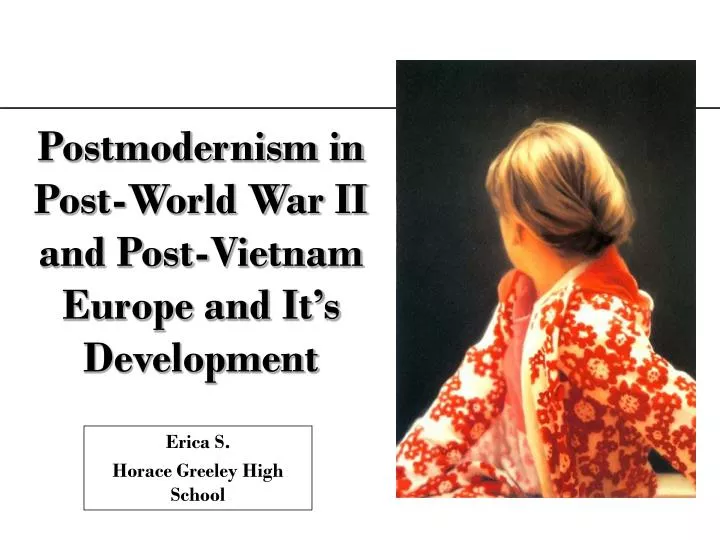 postmodernism in post world war ii and post vietnam europe and it s development