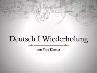 deutsch i wiederholung