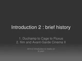Introduction 2 : brief history