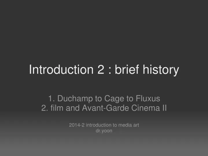 introduction 2 brief history