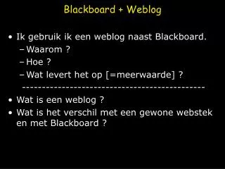 Blackboard + Weblog