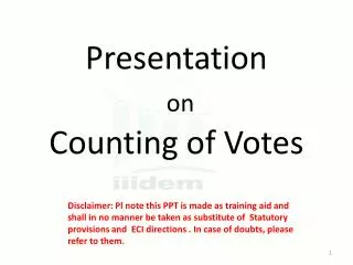 Presentation on Counting of Votes