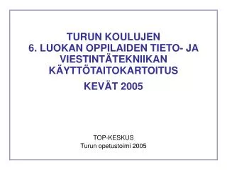 top keskus turun opetustoimi 2005