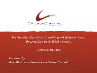 The Securities Class Action Claim Filing and Settlement Award Recovery Service for BDUG members