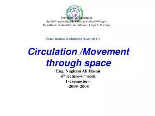 Circulation /Movement through space Eng. Nagham Ali Hasan 4 th lecture-4 th week - 1st semester-