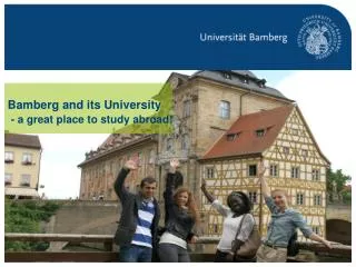 Bamberg and its University - a great place to study abroad !