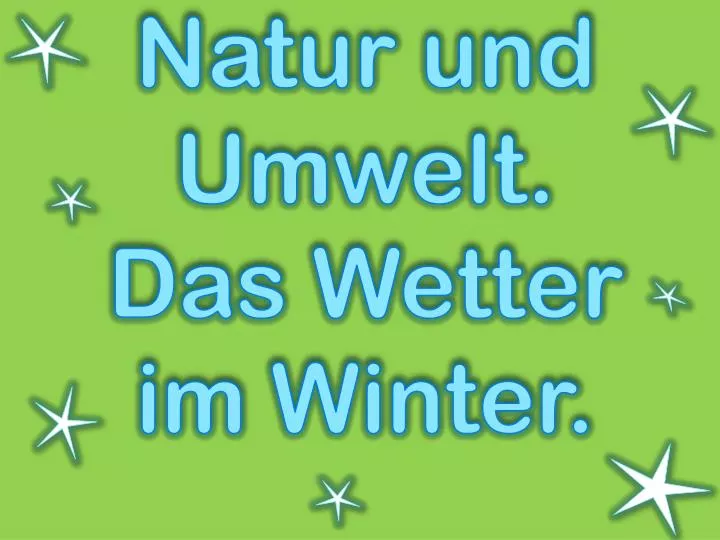 natur und umwelt das wetter im winter
