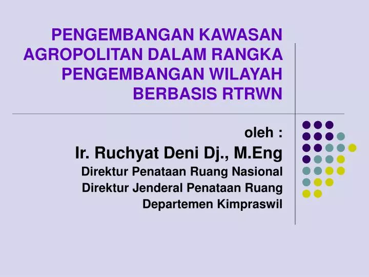 pengembangan kawasan agropolitan dalam rangka pengembangan wilayah berbasis rtrwn