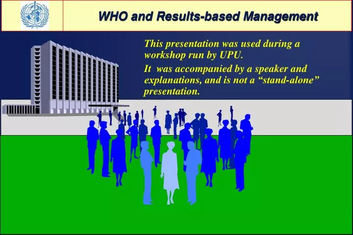 who and results based management
