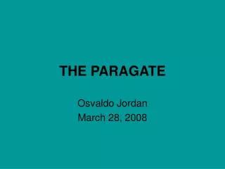 THE PARAGATE