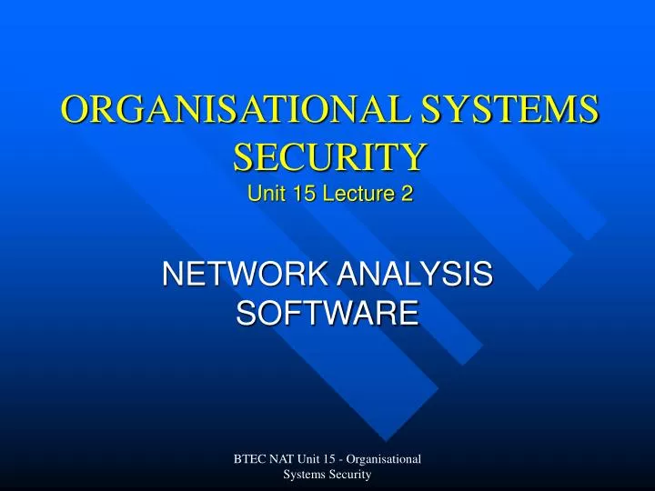 organisational systems security unit 15 lecture 2