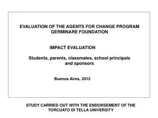 EVALUATION OF THE AGENTS FOR CHANGE PROGRAM GERMINARE FOUNDATION