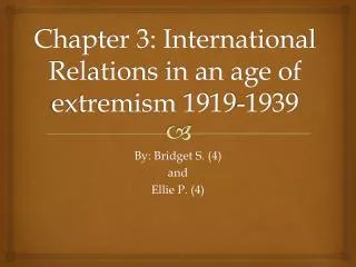 Chapter 3: International Relations in an age of extremism 1919-1939
