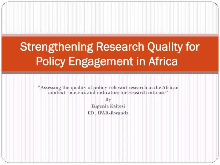 strengthening research quality for policy engagement in africa
