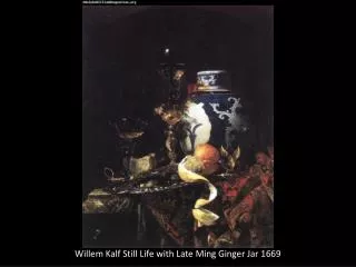 Willem Kalf Still Life with Late Ming Ginger Jar 1669