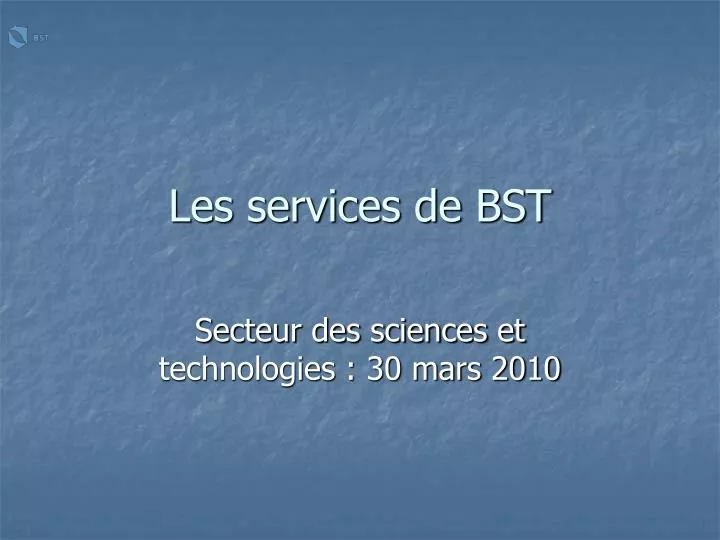 les services de bst