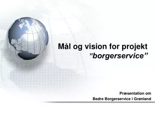 m l og vision for projekt borgerservice